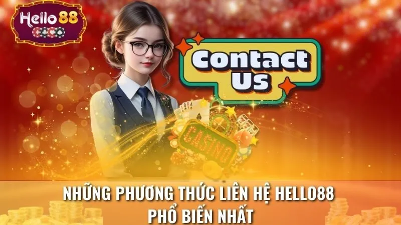 Những phương thức liên hệ Hello88 phổ biến nhất